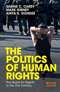 The Politics of Human Rights: The Quest for Dignity in the 21st Century