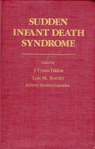 Sudden Infant Death Syndrome by Tildon Tyson J. Roeder Lois M. (1983-05-01) Hardcover
