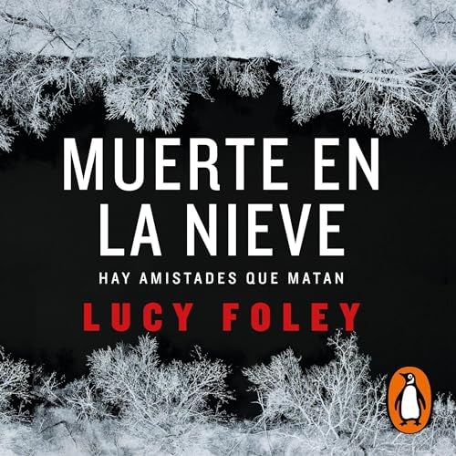 Muerte en la nieve: Hay amistades que matan