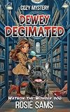 Dewey Decimated: Seabrook Haven Book Club Cozy Mystery (Watson the Wonder Dog Cozy Mystery) -  Independently published