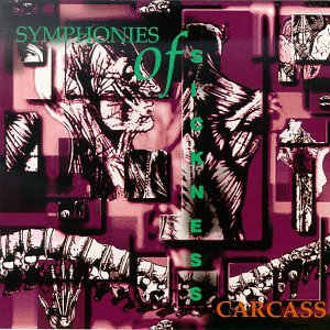 Carcass – Symphonies Of Sickness CD Amazon.com: Symphonies of Sickness