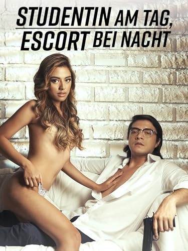 Studentin am Tag, Escort bei Nacht