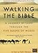 Walking the Bible: A Journey by Land Through the Five Books of Moses