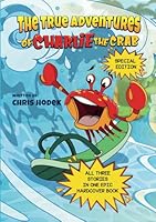 The True Adventures of Charlie the Crab: Special Three Story Set 1959161202 Book Cover