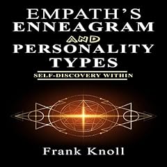 Empath&rsquo;s Enneagram and Personality Types Audiobook By Frank Knoll cover art
