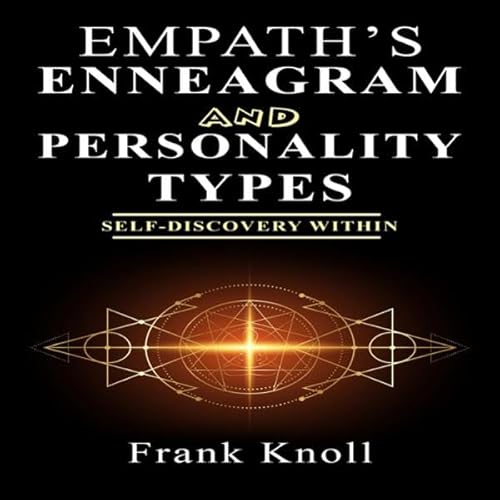 Empath&rsquo;s Enneagram and Personality Types Audiolivro Por Frank Knoll capa