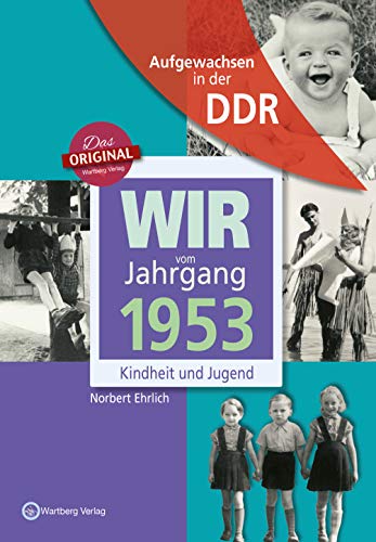 Télécharger Aufgewachsen in der DDR - Wir vom Jahrgang 1953 - PDF