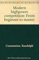 Modern highpower competition: From beginner to master B0006S1TY2 Book Cover