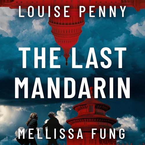 The Last Mandarin Audiolibro Por Louise Penny, Mellissa Fung arte de portada