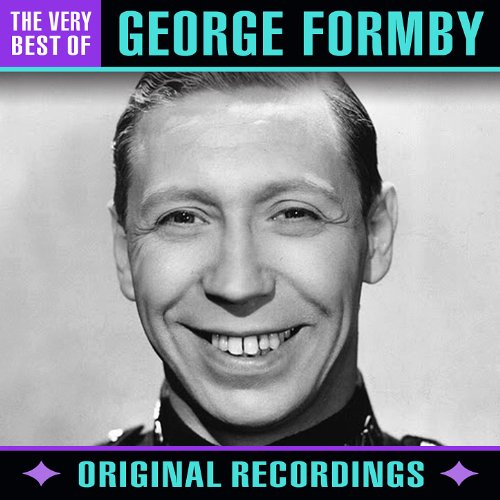 The Very Best Of (Remastered) by George Formby on Amazon Music - Amazon ...