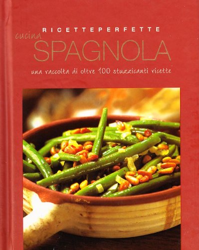 La cucina spagnola. Ediz. illustrata