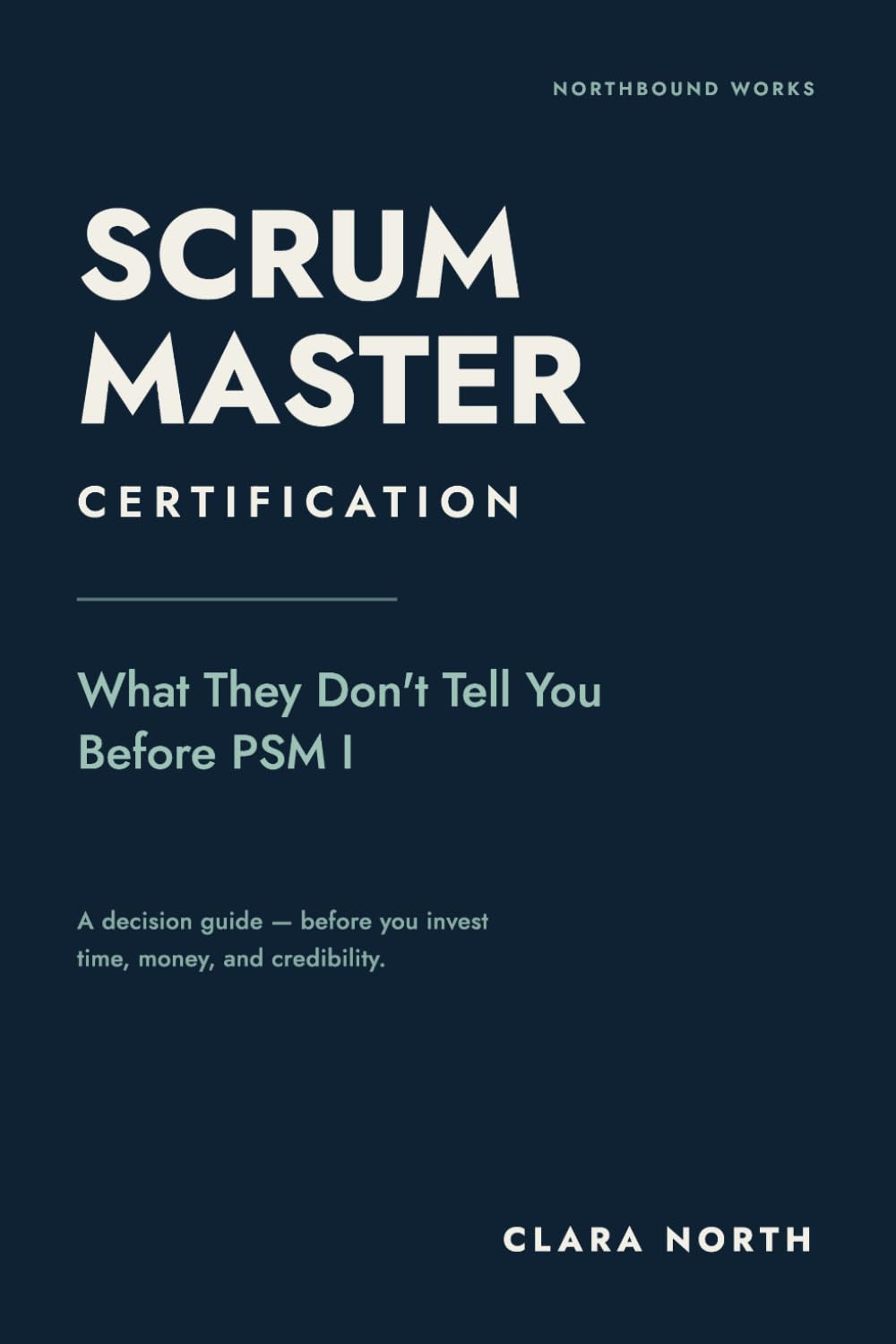 Scrum Master Certification: What They Don't Tell You Before PSM I