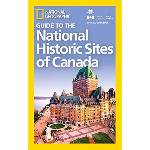 National Geographic Guide to the National Historic Sites of Canada Cover