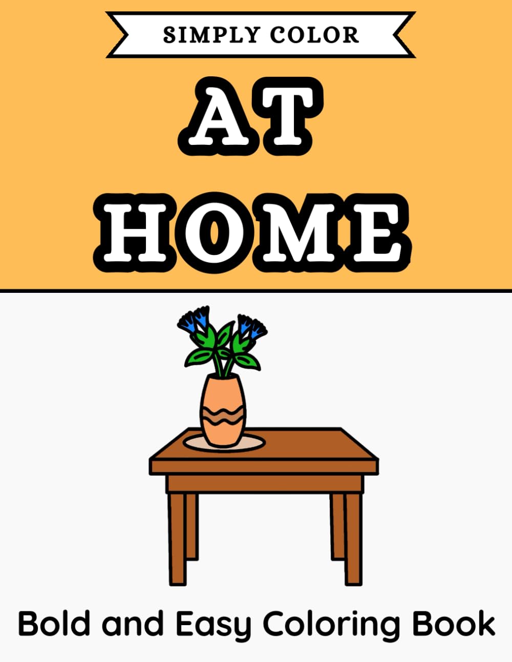 Simply Color - At Home: Bold and Easy Coloring Book