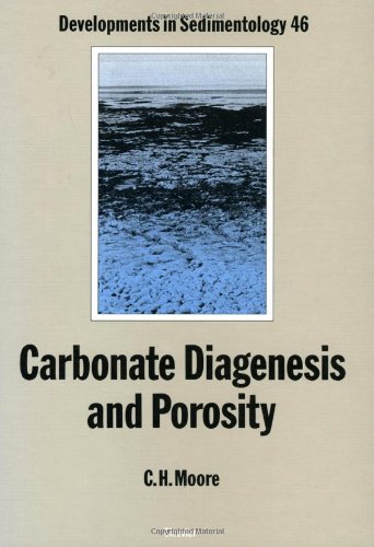 Carbonate Diagenesis and Porosity (Volume 46) (Developments in Sedimentology, Volume 46)