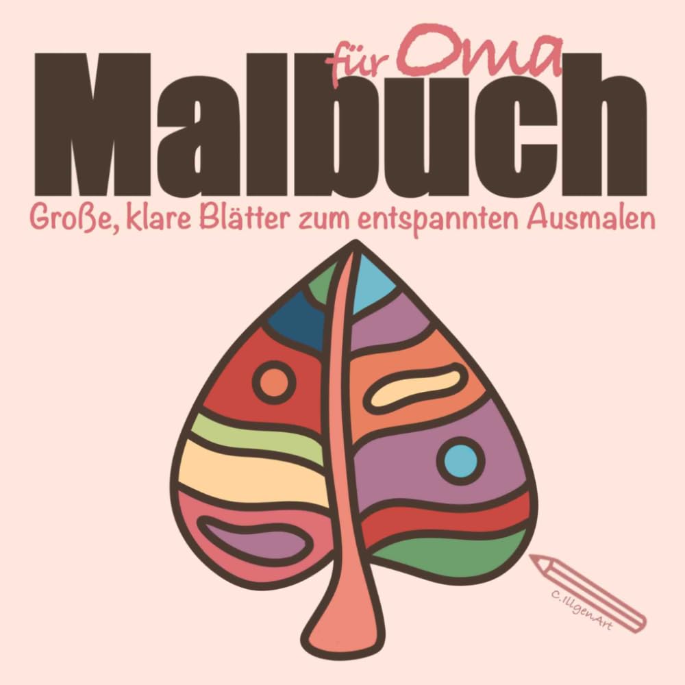 Malbuch für Oma - Große, klare Blätter zum entspannten Ausmalen: Ein kleines Geschenk für Oma, das Freude macht und den Alltag für einen Moment vergessen lässt (Farbmomente)
