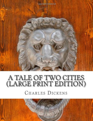 A Tale of Two Cities (Large Print Edition)