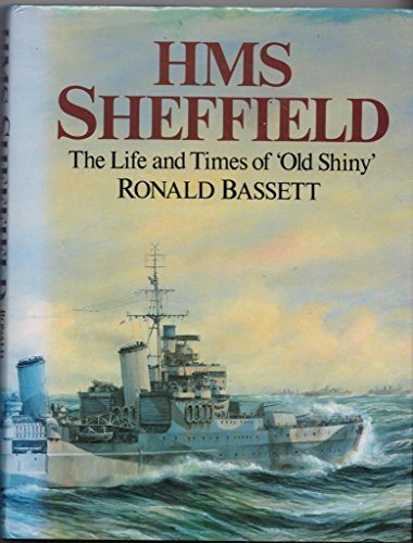 HMS Sheffield: The Life and Time of 'Old Shiny' 0853689113 Book Cover