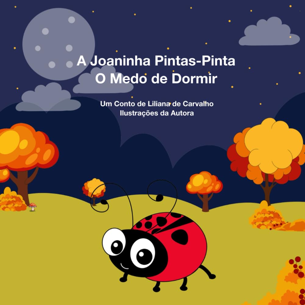 A Joaninha Pintas-Pinta: O Medo de Dormir