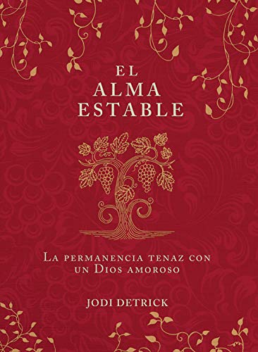 El alma estable: La permanencia tenaz con un Dios amoroso (Spanish Edition)