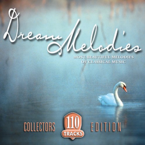 Play Dream Melodies: Most Beautiful Melodies of Classical Music by