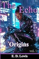 The Echo: Origins B0F5QM8M1J Book Cover