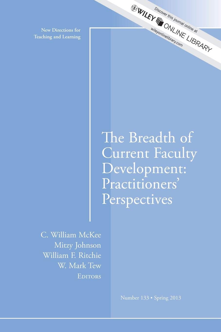 Buy The Breadth of Current Faculty Development: Practioners' Perspectives (New Directions for Teaching and Learning, 133) — BookShops.in