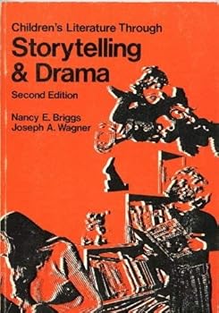 Children's Literature Through Storytelling and Drama