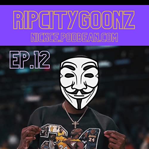 RipCityGoonz Ep.12