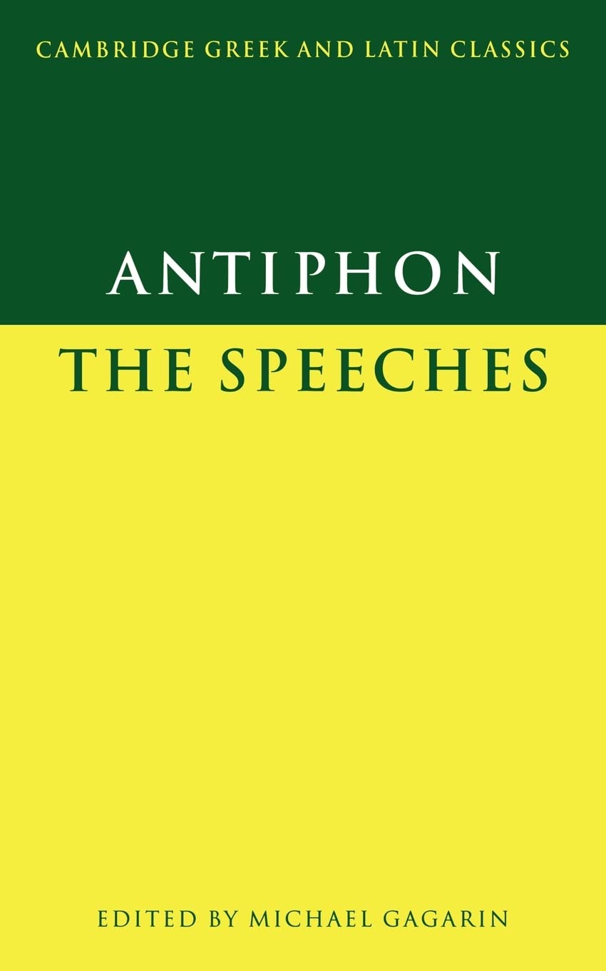 Antiphon: The Speeches (Cambridge Greek and Latin Classics)