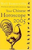  Your Chinese Horoscope 2005: What the Year of the Rooster Holds in Store for You