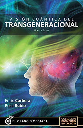 Visión Cuántica Del Transgeneracional (Bioneuro Emocion) Visión Cuántica Del Transgeneracional (Bioneuro Emocion)