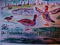 The Delighted Ducks of Hoopes Park 1492193402 Book Cover