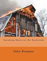 Vanishing Barns on the Backroads 1475093047 Book Cover