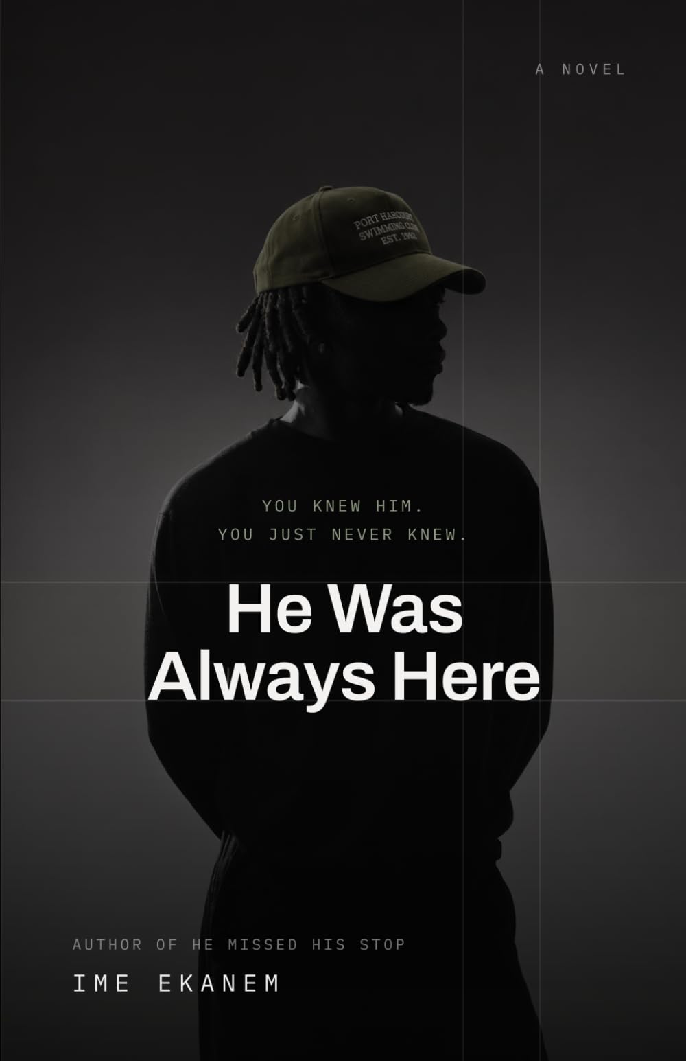 He Was Always Here