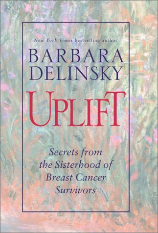 Uplift : Secrets from the Sisterhood of Breast ... B00006B6B4 Book Cover