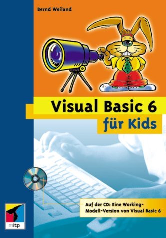 Visual Basic 6 für Kids, m. CD-ROM : Weiland, Bernd: Amazon.de: Bücher