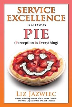 Paperback Service Excellence is as Easy as PIE: Perception Is Everything Book
