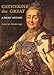 Catherine the Great: A Short History