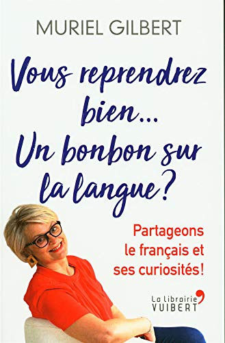 Télécharger Vous reprendrez bien un bonbon sur la langue ? Livre eBook France