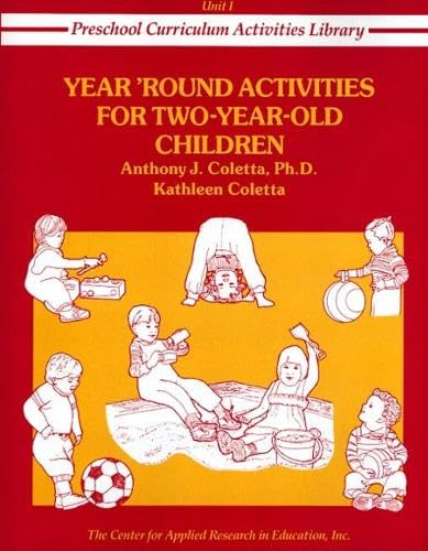 Year Round Activities for Two-Year-Old Children (Preschool Curriculum Activities Library, Unit I)