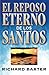 El reposo eterno de los santos (Spanish Edition)