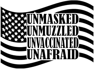 The Original Unmasked, Unmuzzled, Unvaccinated, Unaffraid Diecut Vinyl Decal by Check Custom Design