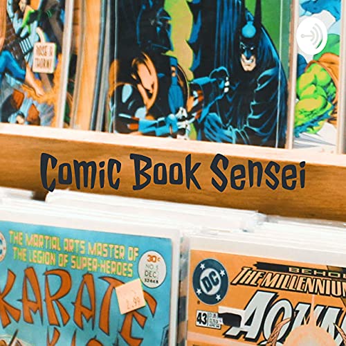 Comic Book Sensei Podcast Por Thomas Bowman and Jeff Baca arte de portada