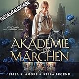 Gesamtausgabe - Die Akademie der Märchen: Die Akademie der Märchen, Band 1-3