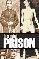 In a Rebel Prison (Expanded, Annotated) 1520904916 Book Cover