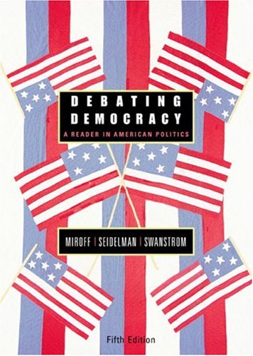 Debating Democracy: A Reader in American Politics