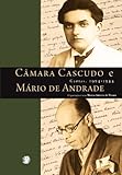  Câmara Cascudo e Mário de Andrade. Cartas. 1924-1945 (Em Portuguese do Brasil)