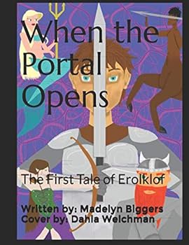 Paperback When the Portal Opens: The First Tale of Erolklof Book