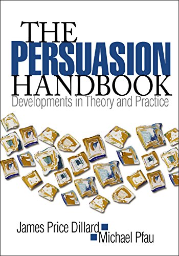 Persuasion Handbook: Developments in Theory and Practice Persuasion Handbook: Developments in Theory and Practice